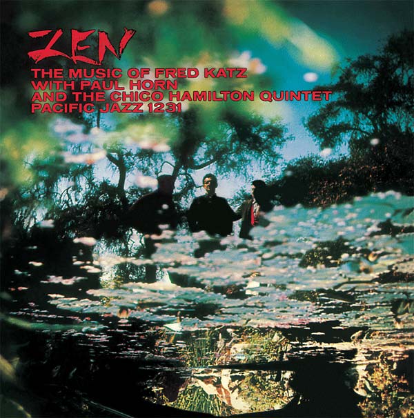FRED KATZ WITH PAUL HORN AND THE CHICO HAMILTON QU - Zen: The Music of Fred Katz | Vinyl