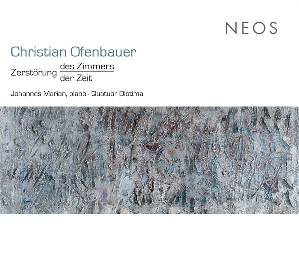 CHRISTIAN OFENBAUER - Zerstorung des Zimmers/der Zeit | CD