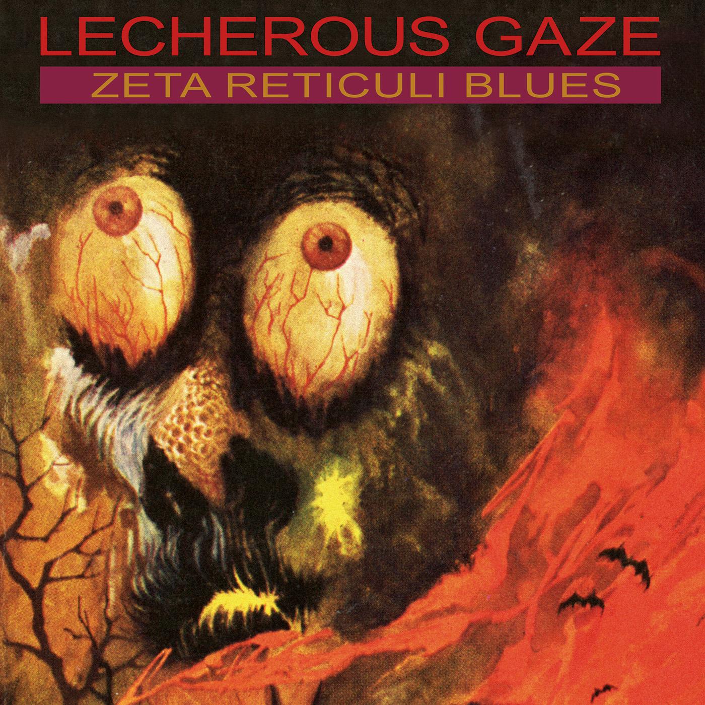 Lecherous Gaze | Zeta Reticuli Blues | Vinyl