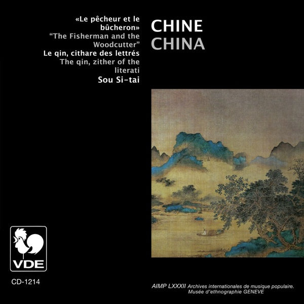 Sou Si-Tai | Zither Of The Literati China: The Fisherman And The Woodcutter - The Qin | CD