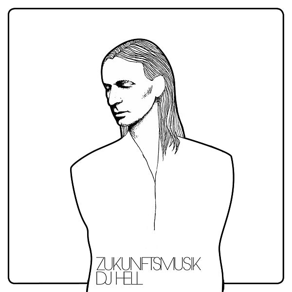 DJ HELL | Zukunftsmusik | CD