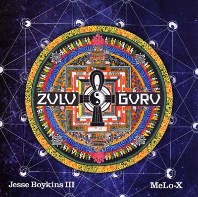 JESSE BOYKINS III & MELO-X - Zulu Guru | Vinyl
