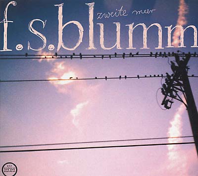 F.S.BLUMM | Zweite Meer | CD
