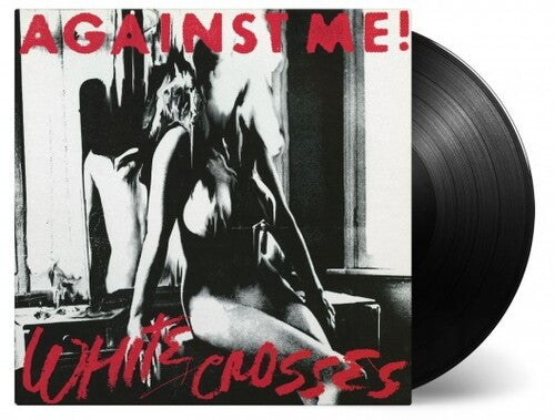 Against Me! | White Crosses (180 Gram Vinyl) [Import] | Vinyl