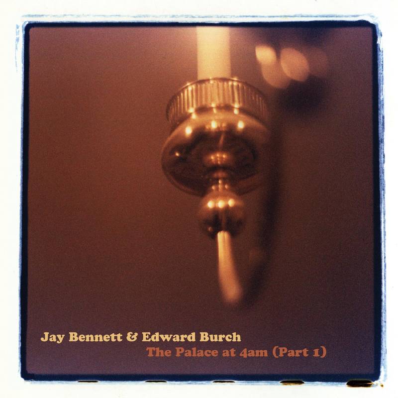 Bennett, Jay & Edward Burch | The Palace at 4am (CLOUDY CLEAR VINYL) | RSD DROP | Vinyl