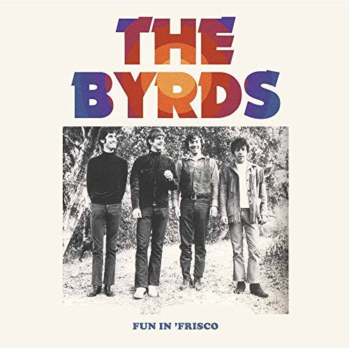 Byrds | Fun In Frisco | Vinyl