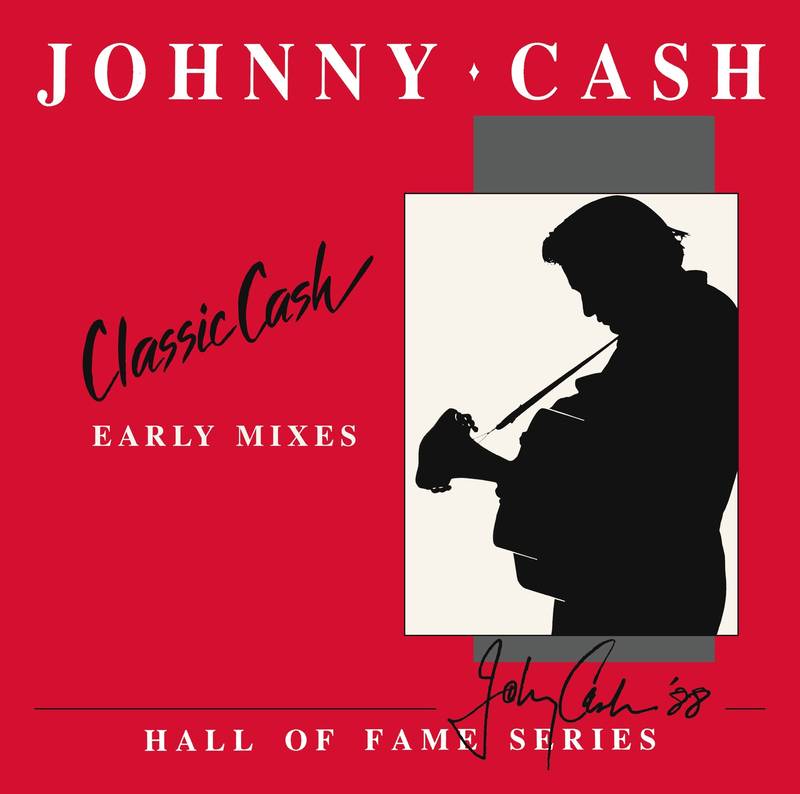 Cash, Johnny | Classic Cash: Hall Of Fame Series - Early Mixes (1987) [2 LP] | RSD DROP | Vinyl