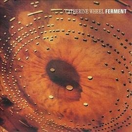 Catherine Wheel | Ferment | Vinyl