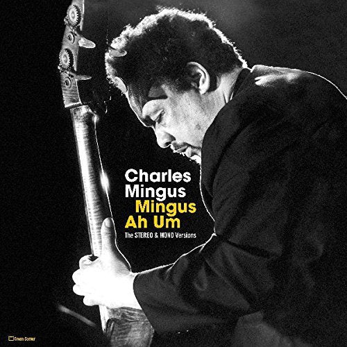 Charles Mingus | Mingus Ah Um: Stereo & Mono Versions | Vinyl
