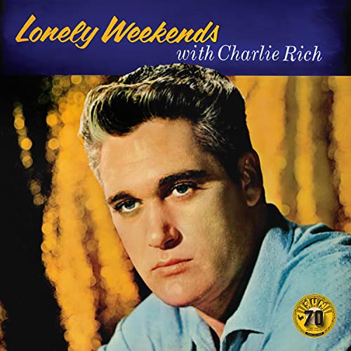 Charlie Rich | Lonely Weekends [LP] | Vinyl