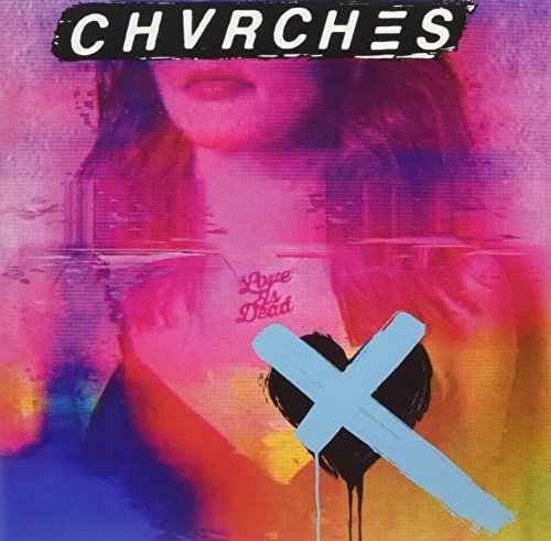 Chvrches | Love Is Dead (indie exclusive) | Vinyl
