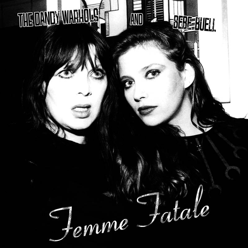 Dandy Warhols and Bebe Buell | Femme Fatale | RSD DROP | Vinyl