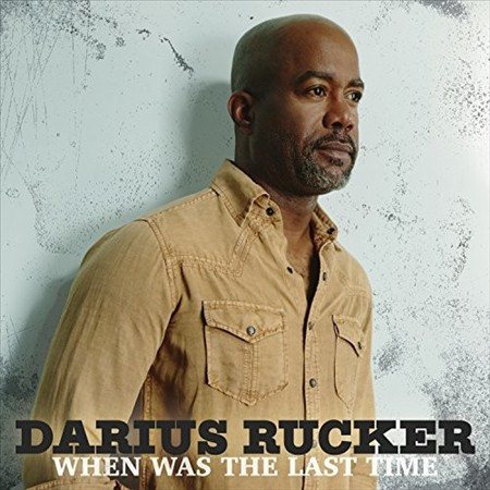 Darius Rucker | WHEN WAS THE LAS(LP) | Vinyl