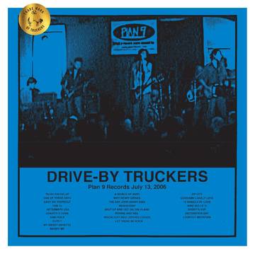 Drive-By Truckers | Plan 9 Records July 13, 2006 (RSD Black Friday 11.27.2020) | Vinyl