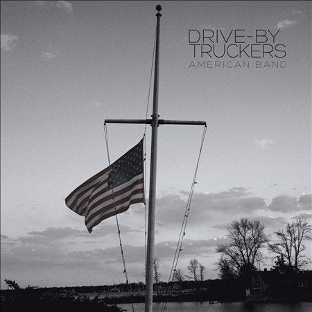 Drive-by Truckers | AMERICAN BAND (BLACK | Vinyl