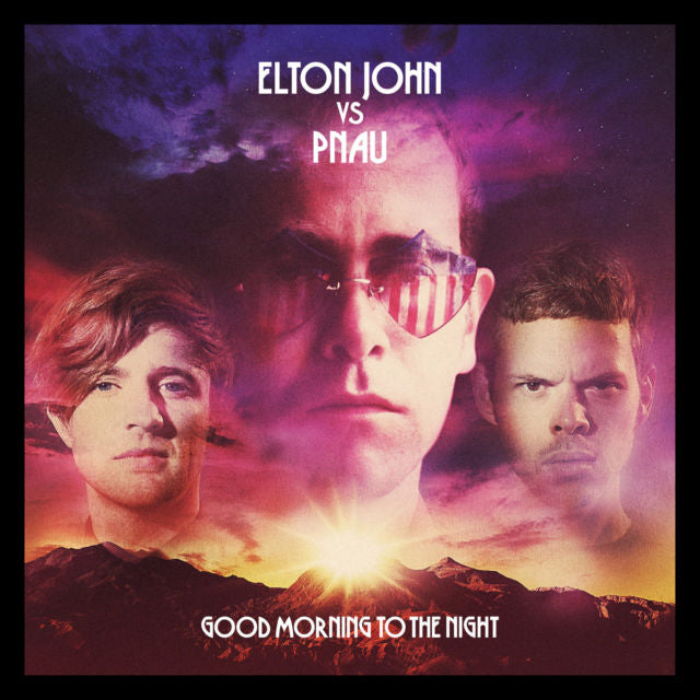 Elton John Vs Pnau | Good Morning to the Night | Vinyl