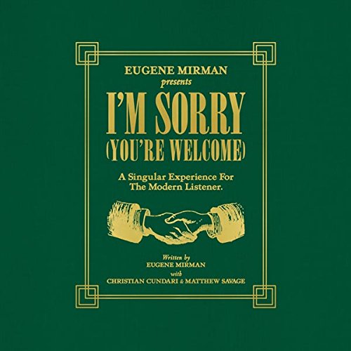 Eugene Mirman | I'M Sorry (You'Re Welcome) | Vinyl