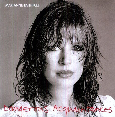 FAITHFULL,MARIANNE | DANGEROUS ACQUAINTANCES | Vinyl