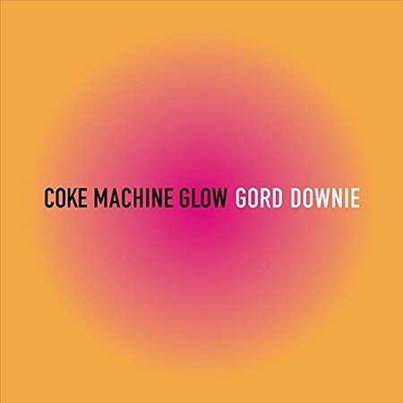 Gord Downie | COKE MACHINE GLOW(LP | Vinyl