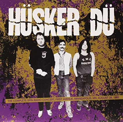 Husker Du | Complete Spin Radio Concert - First Avenue. Minneapolis. Mn August 28. 1985 [Import] | Vinyl