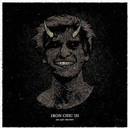 IRON CHIC | YOU CAN'T STAY HERE (COLOR VINYL) | Vinyl