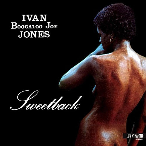 Ivan "Boogaloo Joe" Jones | Sweetback | Vinyl