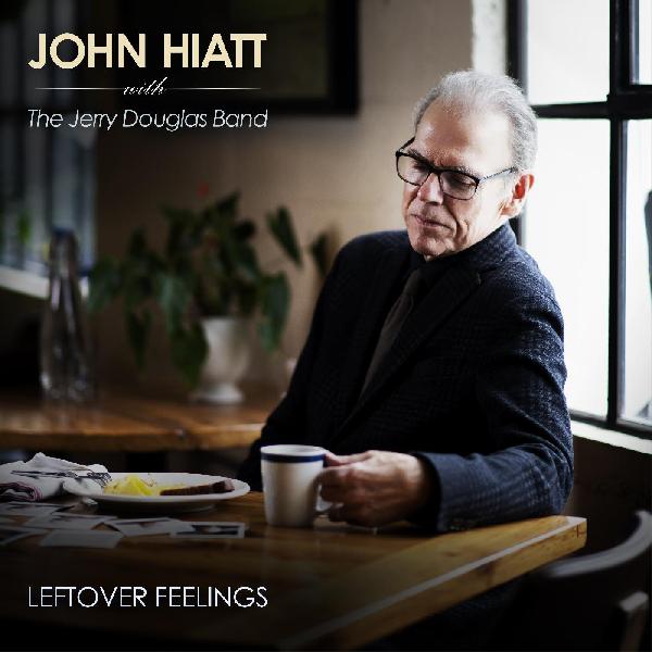 John Hiatt with The Jerry Douglas Band | Leftover Feelings (Blue Marble Vinyl - Indie Exclusive) | Vinyl