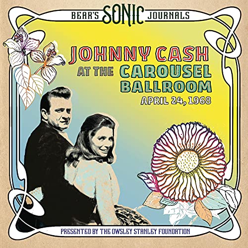 Johnny Cash | Bear's Sonic Journals: Johnny Cash, At the Carousel Ballroom, April 24, 1968 | CD