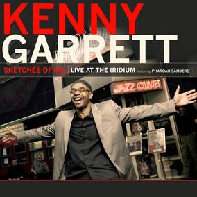 Kenny Garrett | Sketches Of Md: Live At The Iridium Feat. Pharoah Sanders (RSD 4/23/2022) | Vinyl