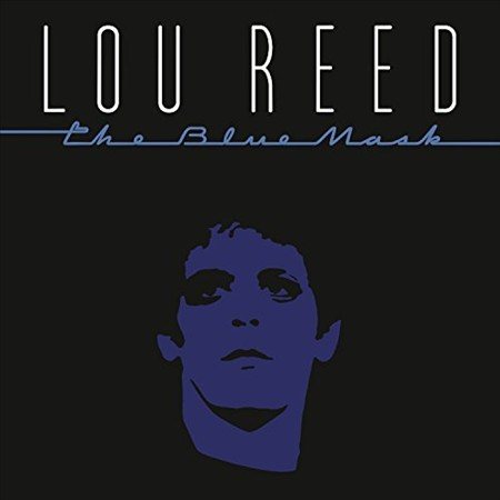 Lou Reed | The Blue Mask (150 Gram Vinyl, Remastered) | Vinyl