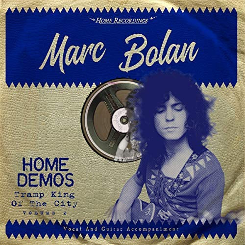 Marc Bolan | TRAMP KING OF THE CITY: HOME DEMOS | Vinyl