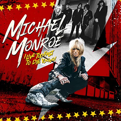 Michael Monroe | I Live Too Fast to Die Young | Vinyl