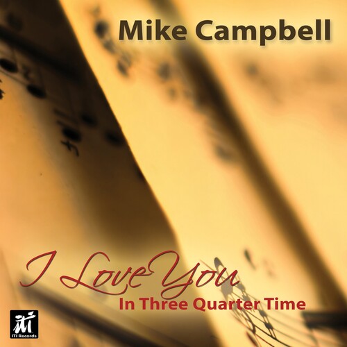 Mike Campbell | I Love You In Three-quarter Time (CD) | CD