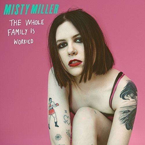 Misty Miller | WHOLE FAMILY IS WORRIED | Vinyl