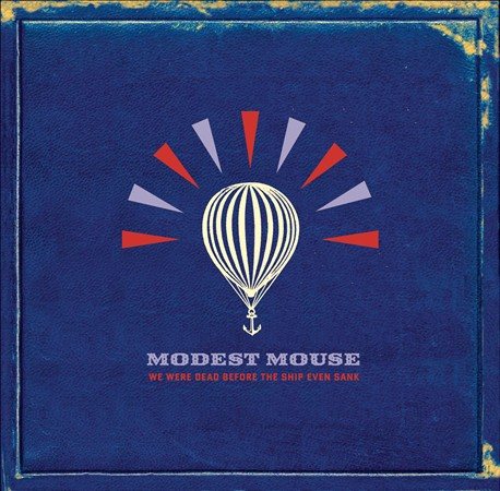 Modest Mouse | We Were Dead Before the Ship Even Sank (180 Gram Vinyl) (2 Lp's) | Vinyl