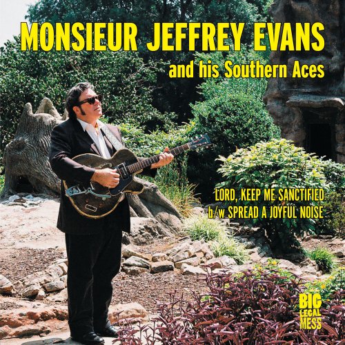 Monsieur Jeffrey Evans & The Southern Aces | Lord Keep Me Sanctified/Spread A Joyful Noise (Vinyl) | Vinyl