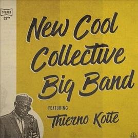 New Cool Collective Big Band | Featuring Thierno Koite | Vinyl