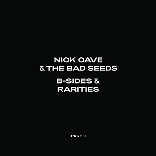 Nick Cave & The Bad Seeds | B-Sides & Rarities (Part II) | CD