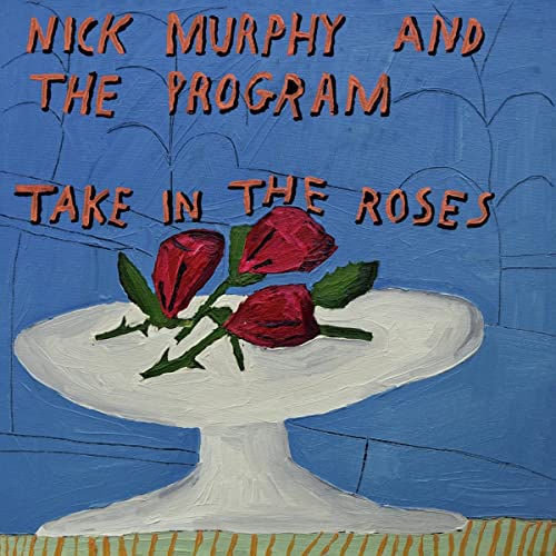Nick Murphy & The Program | Take In The Roses | CD