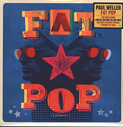 Paul Weller | Fat Pop (Limited Edition, Colored Vinyl, Yellow) [Import] | Vinyl