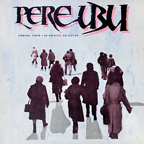 Pere Ubu | TERMINAL TOWER(LP-CL | Vinyl