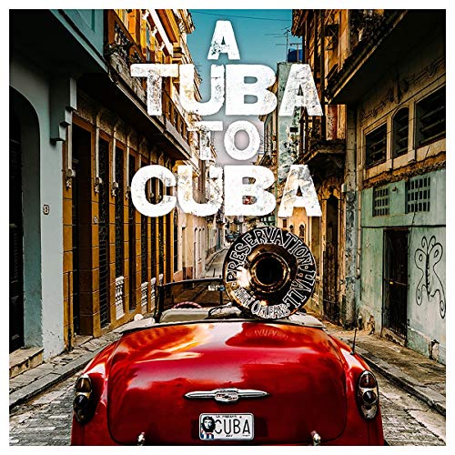 Preservation Hall Jazz Band | A Tuba to Cuba (Original Soundtrack) | Vinyl