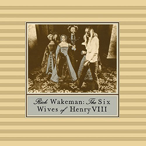 Rick Wakeman | The Six Wives of Henry VIII [Import] | CD