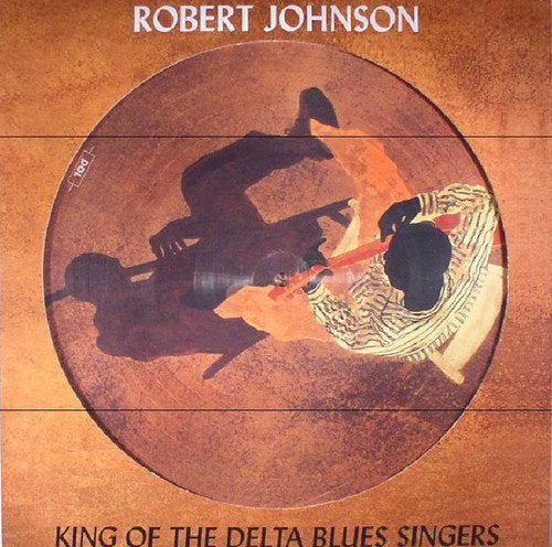Robert Johnson | King Of The Delta Blues Singers (Picture Disc) | Vinyl