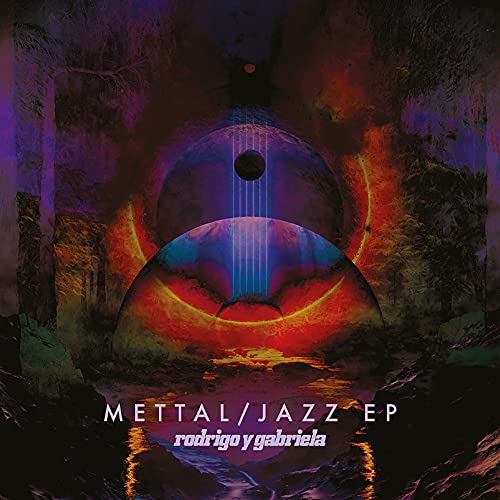 Rodrigo Y Gabriela | Mettal / Jazz EPs | CD
