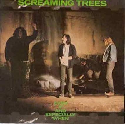 Screaming Trees | Even If & Especially When | Vinyl