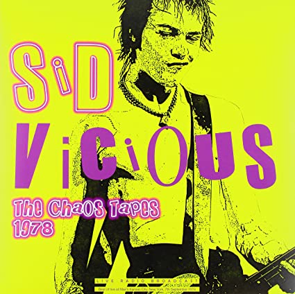 Sid Vicious | The Chaos Tapes: New York City 1978 [Import] | Vinyl