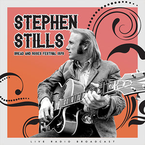 Stephen Stills | Live At Bread And Roses Festival 1978 | Vinyl