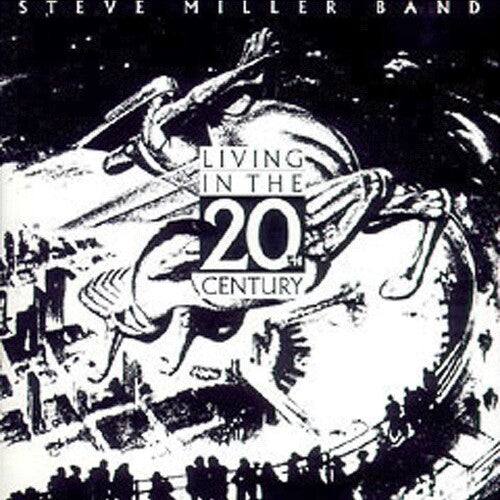 Steve Miller | Living In The 20th Century (Reissue) | CD