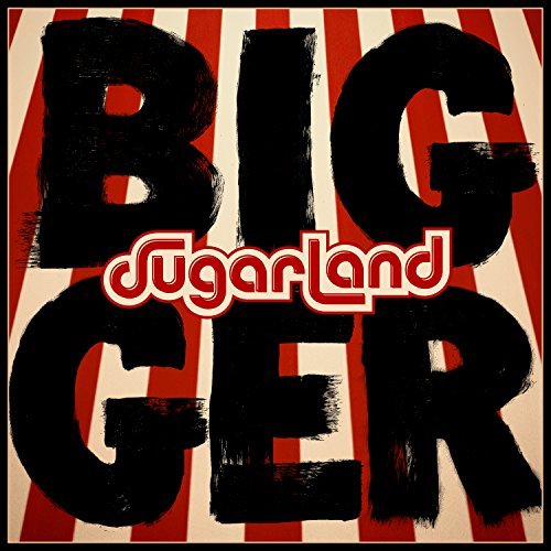 Sugarland | Bigger [LP] | Vinyl